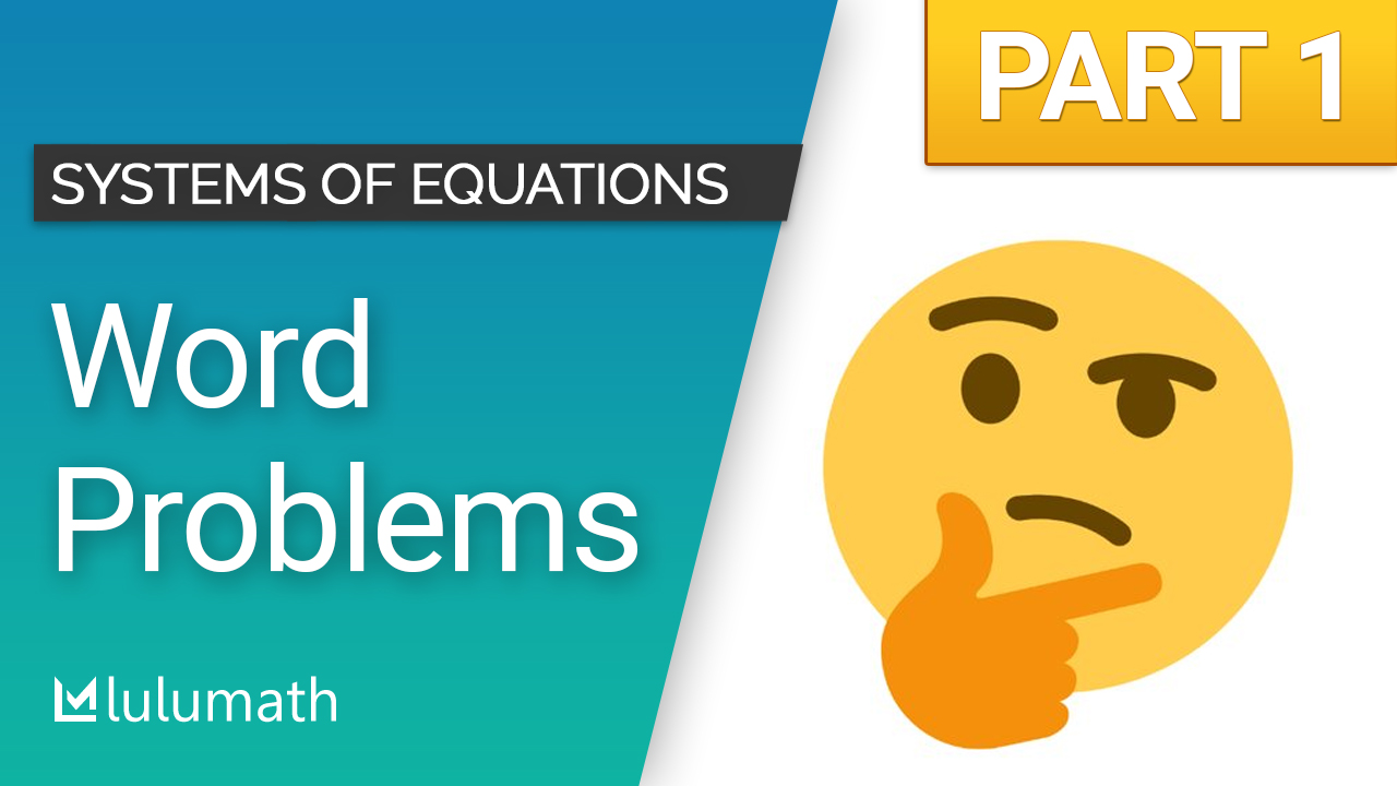 solving systems of equations word problem 1